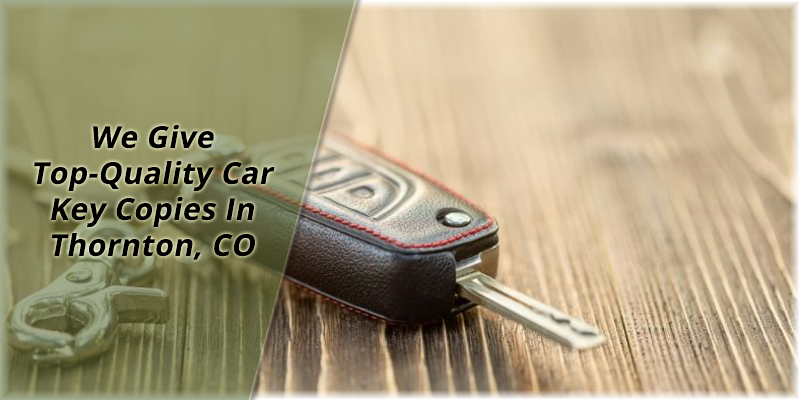 Car Key Replacement Service Thornton, CO